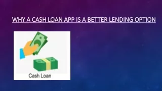Why a Cash Loan App Is A Better Lending Option