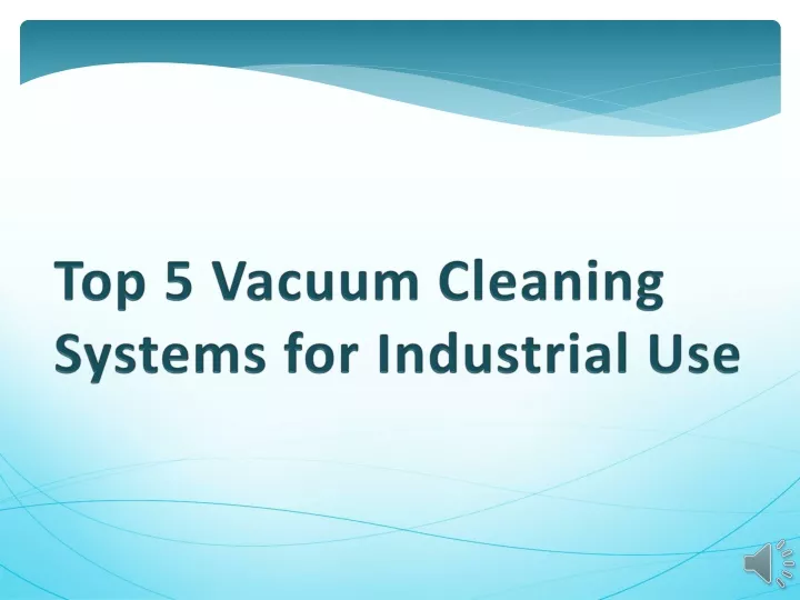 top 5 vacuum cleaning systems for industrial use