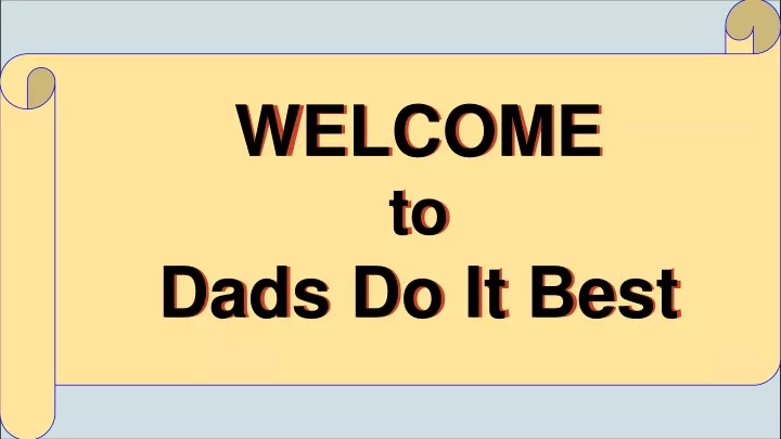 welcome t o dads do it best