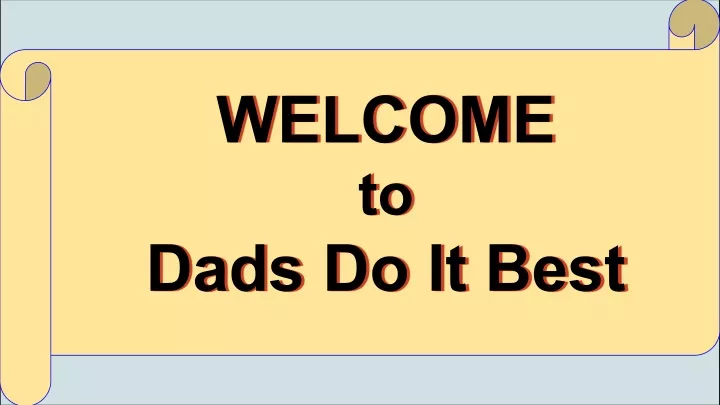 welcome to dads do it best