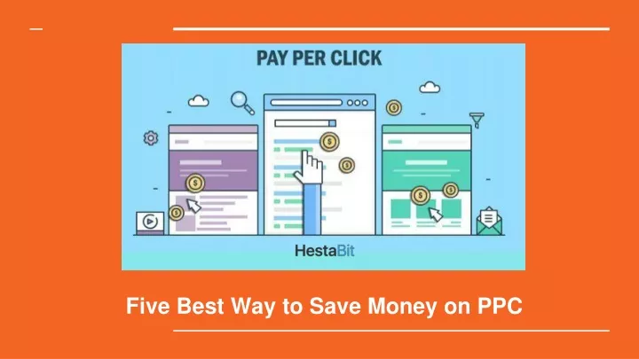 five best way to save money on ppc