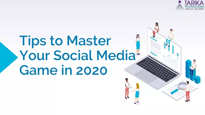 tips to master your social media game in 2020