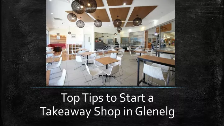 top tips to start a takeaway shop in glenelg