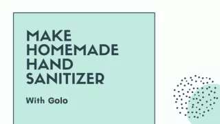 Make Homemade Hand Sanitizer - Golo