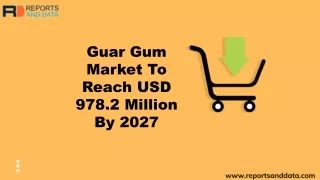 guar gum market to reach usd 978 2 million by 2027