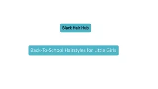 Back-to-School Hairstyles for Black Girls