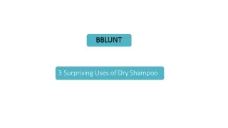 Uses Of Dry Shampoo