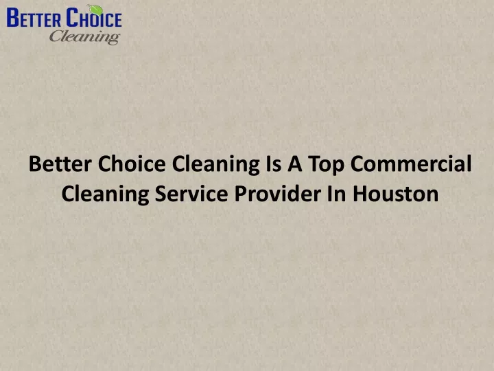 better choice cleaning is a top commercial