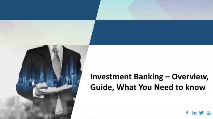 investment banking overview guide what you need