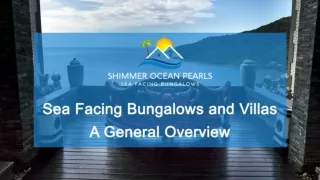 Sea Facing Bungalows and Villas- A General Overview