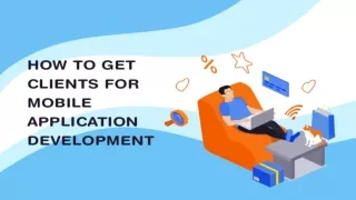 How To Get Clients For Mobile Application Development?