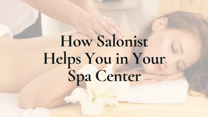 how sal onist helps you in your spa center