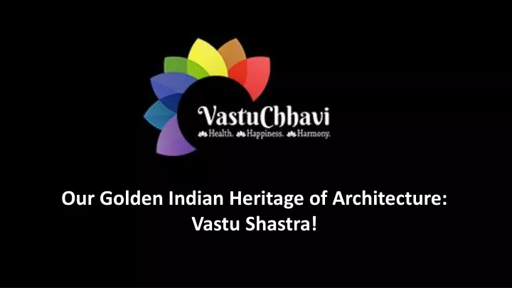 our golden indian heritage of architecture vastu