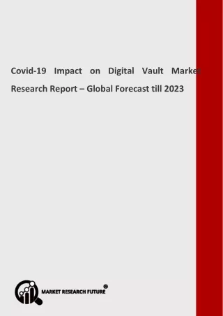 Covid-19 Impact on Digital Vault Market