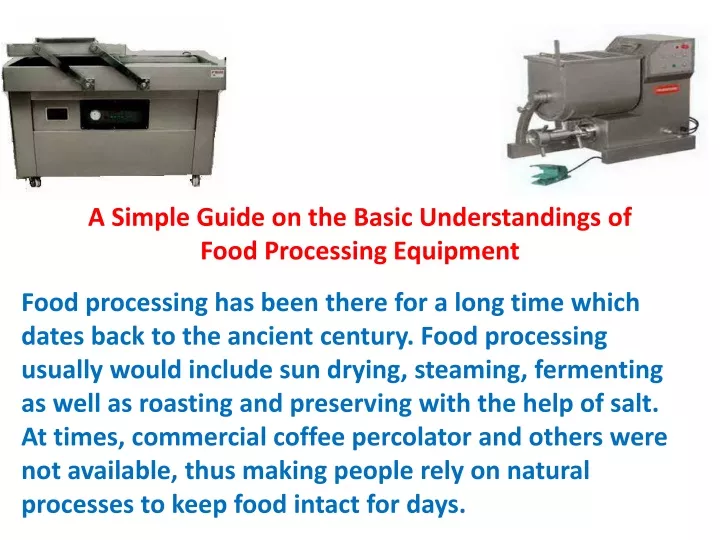 a simple guide on the basic understandings of food processing equipment