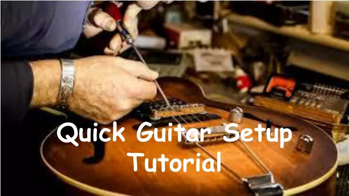 quick guitar setup tutorial
