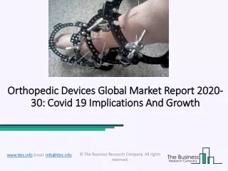 Orthopedic Devices Market Industry Analysis, Growth, Trends and Forecast 2023