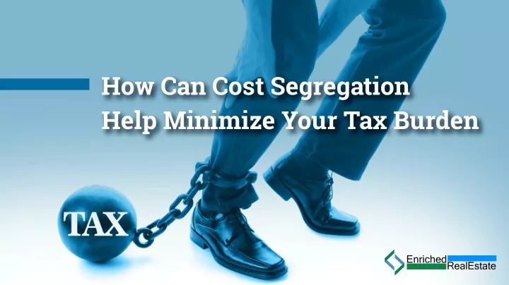how can cost segregation help minimize your