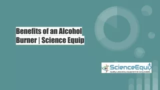 benefits of an alcohol burner science equip