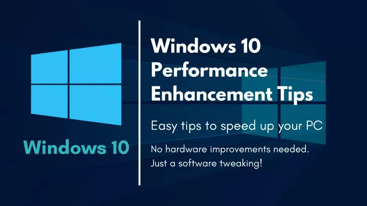 windows 10 performance enhancement tips easy tips