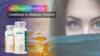 Can Omega-3 Protect Eye Conditions in Diabetes Patients