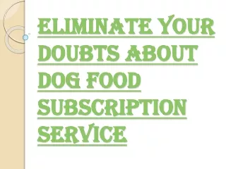 Choosing Dog Food Subscription Service for your Dog’s Health