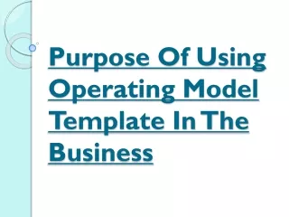 purpose of using operating model template in the business