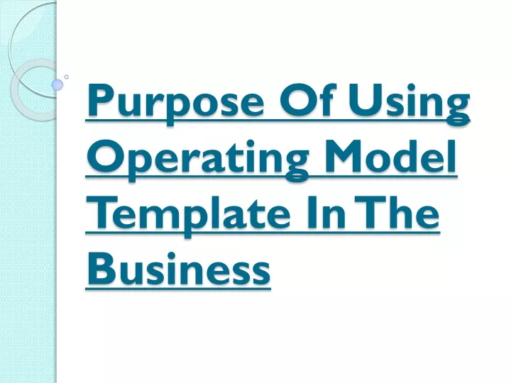 purpose of using operating model template in the business
