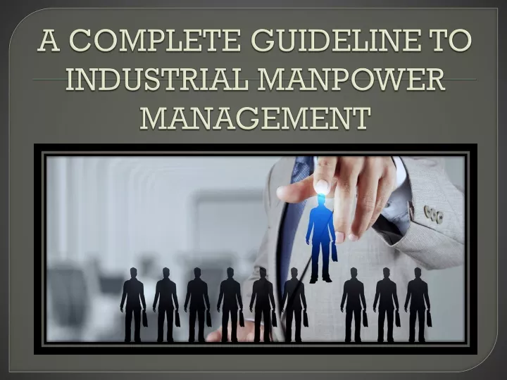 a complete guideline to industrial manpower management