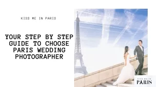 Your Step By Step Guide to Choose Paris Wedding Photographer