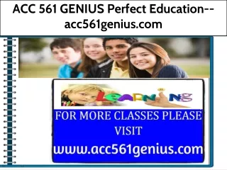 ACC 561 GENIUS Perfect Education--acc561genius.com