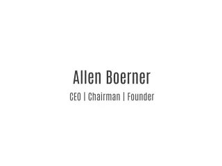 Allen Boerner CEO | Chairman | Founder