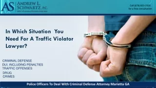 In Which Situation You Need For A Traffic Violator Lawyer?
