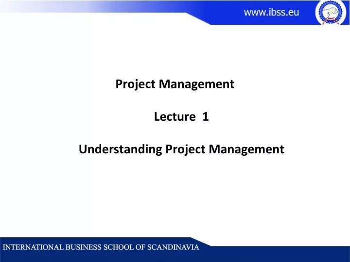 project management lecture 1 understanding
