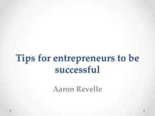 Aaron Revelle - How can you be a good entrepreneur