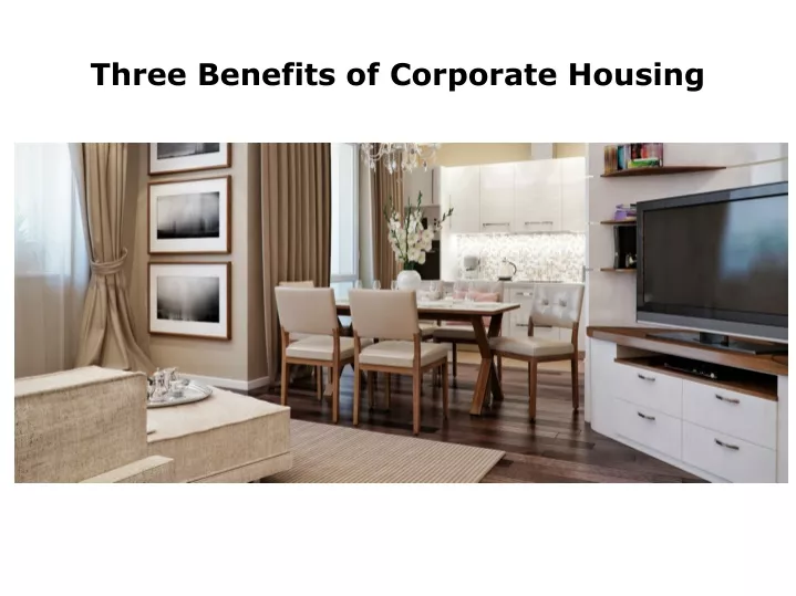 three benefits of corporate housing