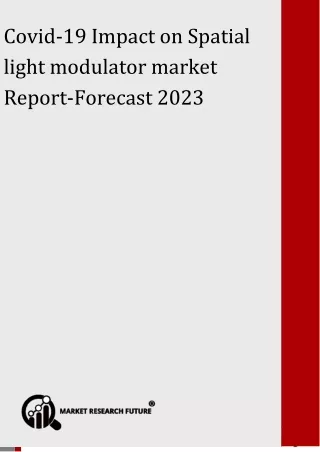 covid 19 impact on spatial light modulator market