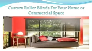 Custom Roller Blinds For Your Home or Commercial Space