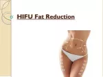 How HIFU Fat Reduction Is Winning Over Patients - slide 1