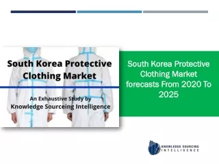 A comprehensive study on South Korea Protective Clothing market