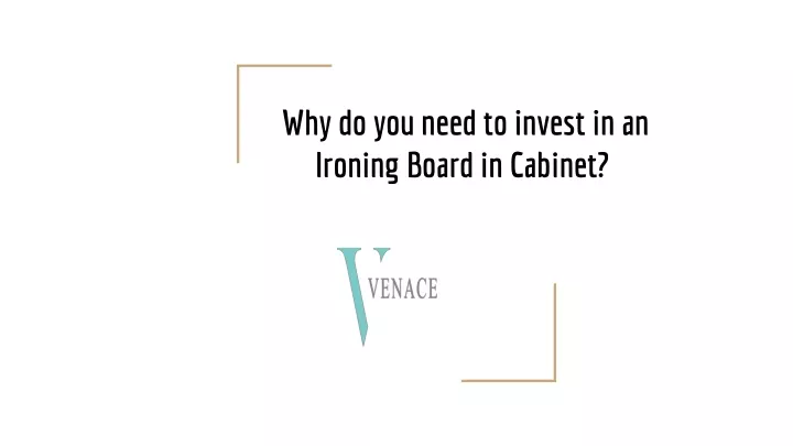 why do you need to invest in an ironing board in cabinet