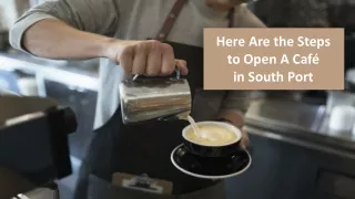 here are the steps to open a caf in south port