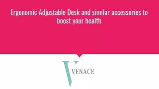 Ergonomic Adjustable Desk and similar accessories to boost your health