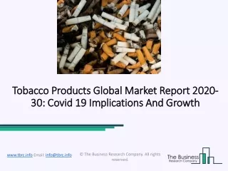 Tobacco Products Market Industry Growth, Trends, Analysis And Forecasts To 2030