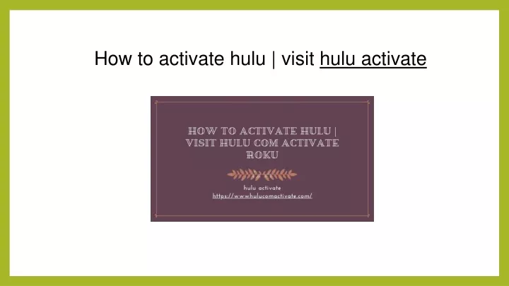 how to activate hulu visit hulu activate