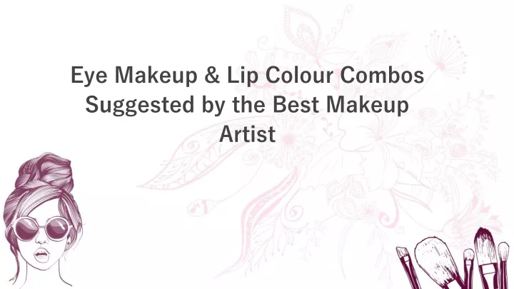 eye makeup lip colour combos suggested