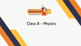Learn all about ICSE Class 8 Physics Ncert Solutions on Extramarks The Learning App