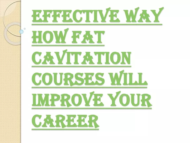 effective way how fat cavitation courses will improve your career