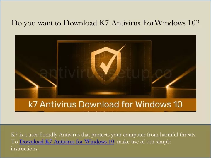do you want to download k7 antivirus f orwindows 10