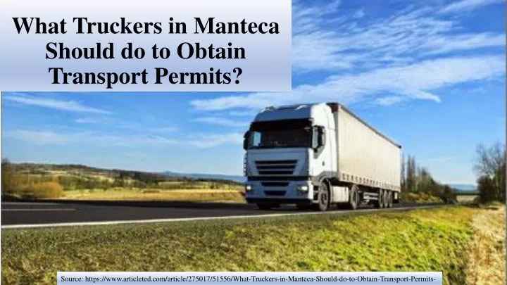 what truckers in manteca should do to obtain transport permits